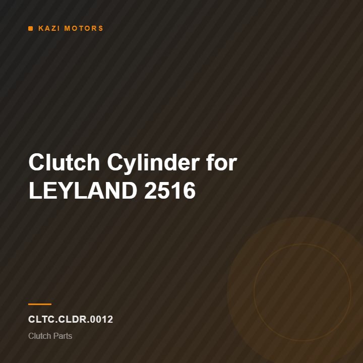 Clutch Cylinder for LEYLAND 2516