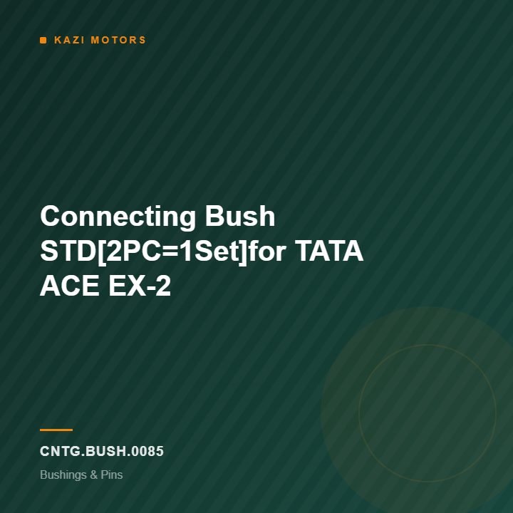 Connecting Bush STD[2PC=1Set]for TATA ACE EX-2