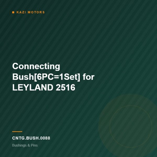 Connecting Bush[6PC=1Set] for LEYLAND  2516
