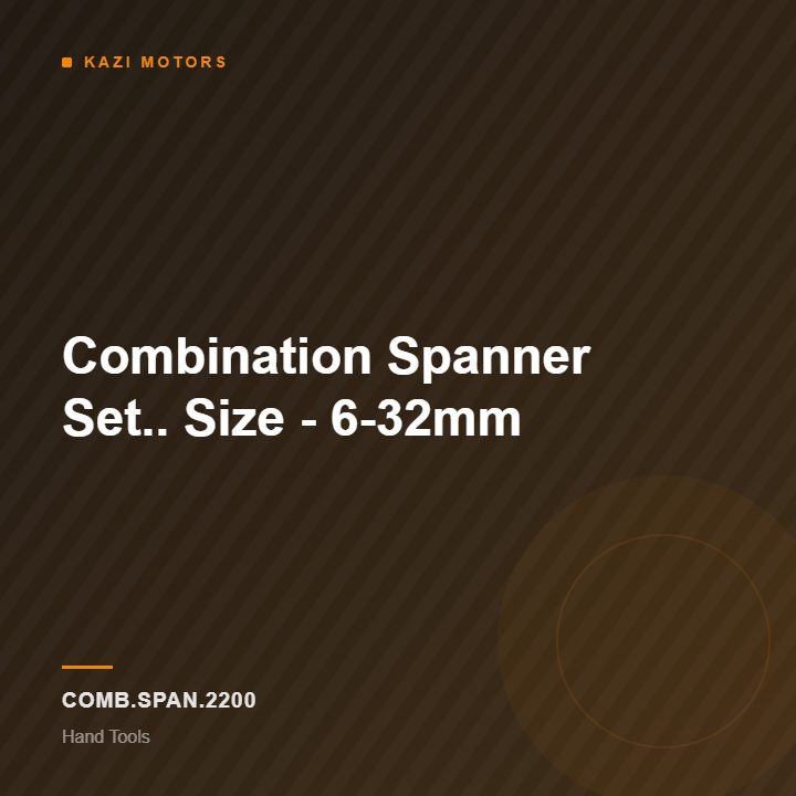 Combination Spanner Set.. Size – 6-32mm