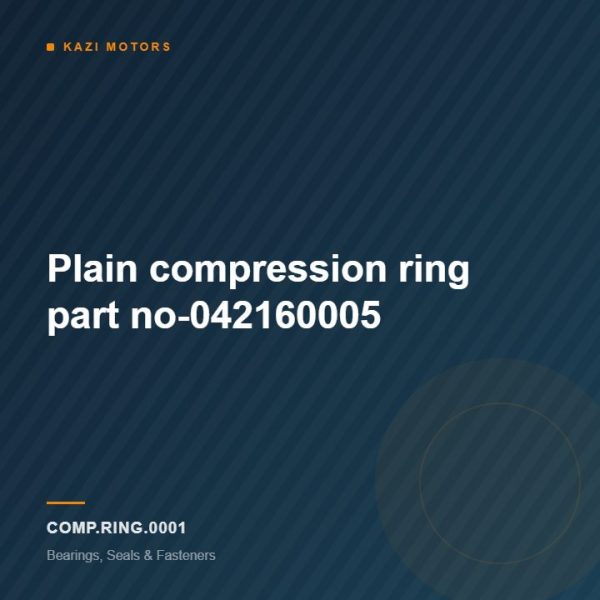 Plain compression ring part no-042160005
