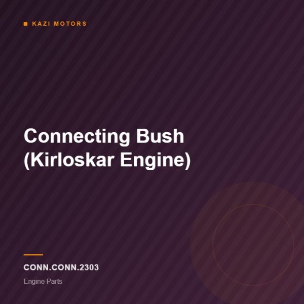 Connecting Bush (Kirloskar Engine)