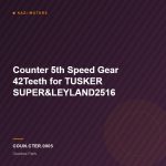 Counter 5th Speed Gear 42Teeth for TUSKER SUPER&LEYLAND2516