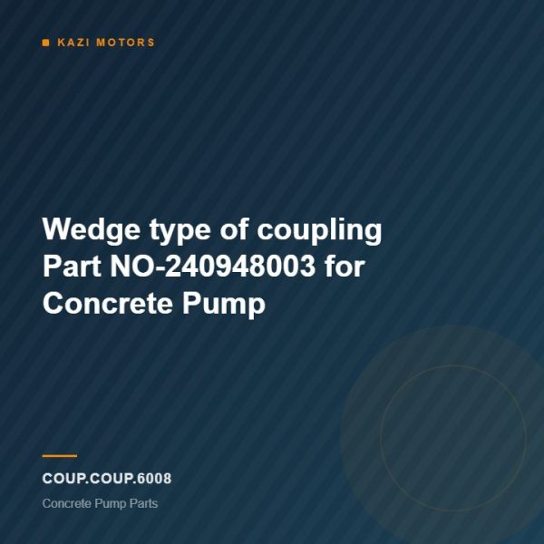 Wedge type of coupling Part NO-240948003 for Concrete Pump