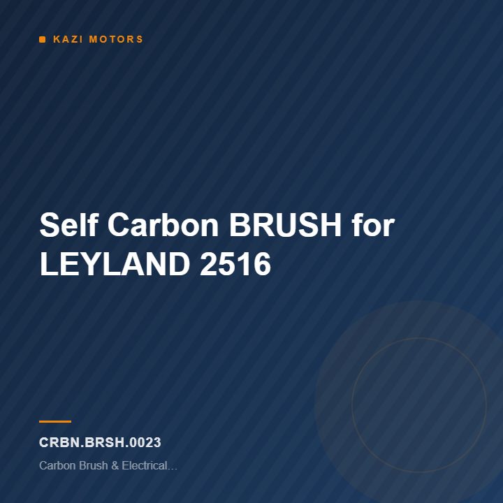 Self Carbon BRUSH  for LEYLAND 2516