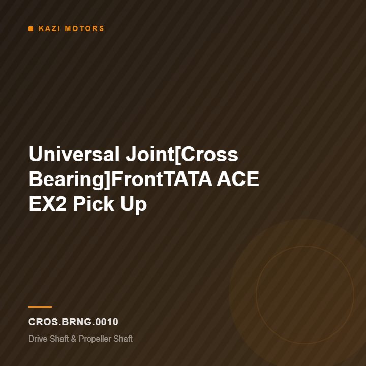 Universal Joint[Cross Bearing]FrontTATA ACE EX2 Pick Up