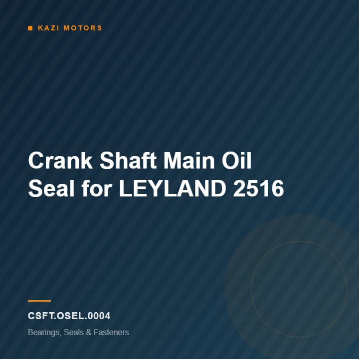 Crank Shaft Main Oil Seal for LEYLAND 2516
