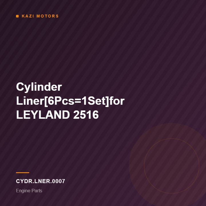 Cylinder Liner[6Pcs=1Set]for LEYLAND 2516
