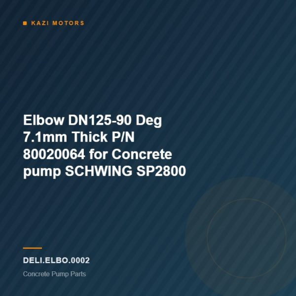 Elbow DN125-90 Deg 7.1mm Thick P/N 80020064 for Concrete pump SCHWING SP2800
