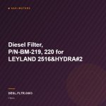 Diesel Filter, P/N-BM-219, 220 for LEYLAND 2516&HYDRA#2