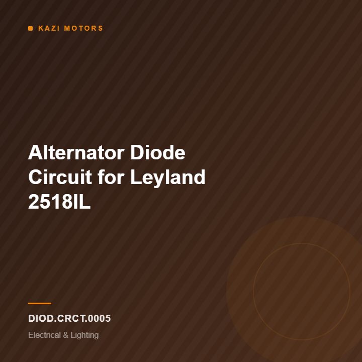 Alternator Diode Circuit  for Leyland 2518IL