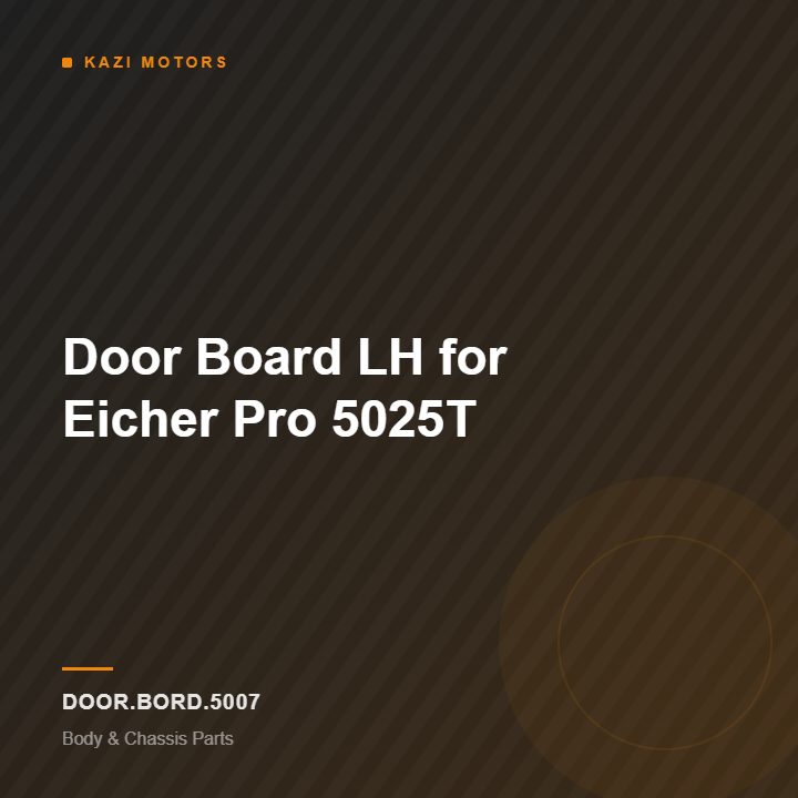 Door Board LH for Eicher Pro 5025T