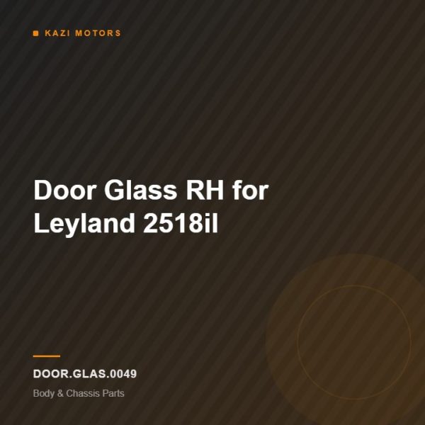 Door Glass RH for Leyland 2518il