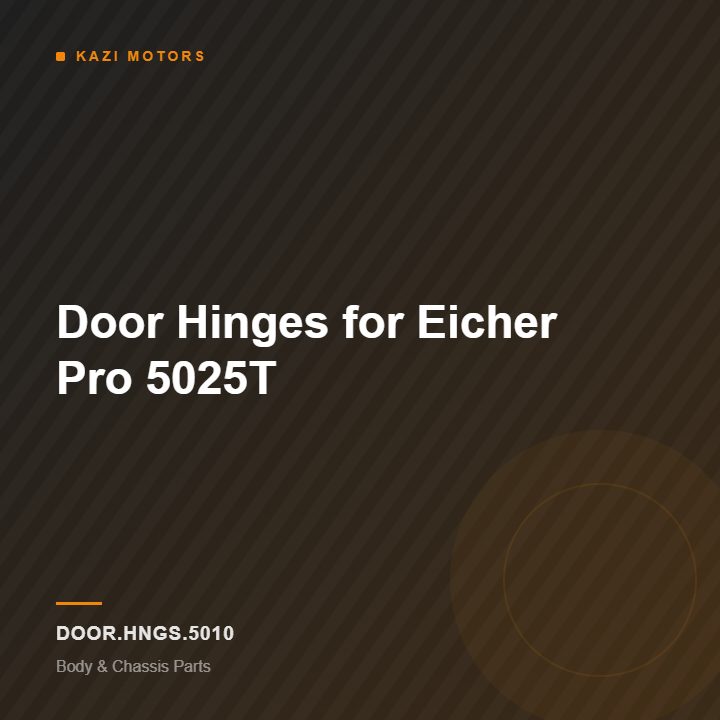 Door Hinges for Eicher Pro 5025T