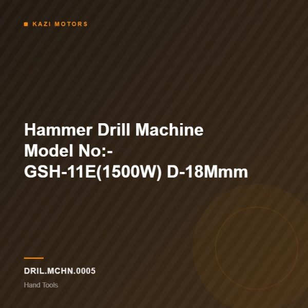 Hammer Drill Machine Model No:- GSH-11E(1500W) D-18Mmm