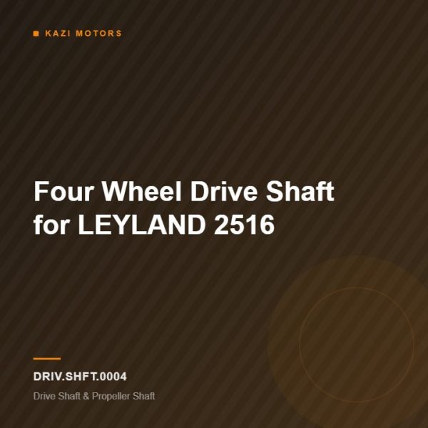 Four Wheel Drive Shaft for LEYLAND 2516