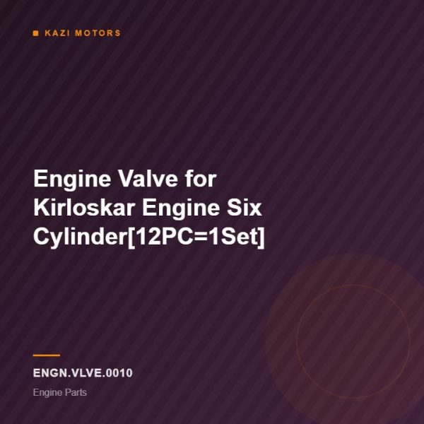 Engine Valve for Kirloskar Engine Six Cylinder[12PC=1Set]