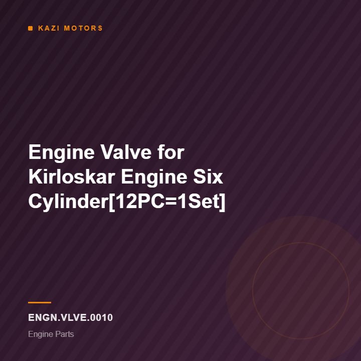Engine Valve for Kirloskar Engine Six Cylinder[12PC=1Set]