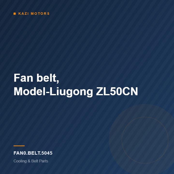 Fan belt, Model-Liugong ZL50CN