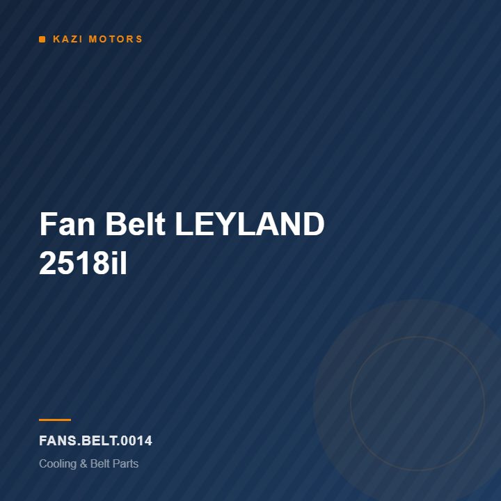 Fan Belt  LEYLAND 2518il