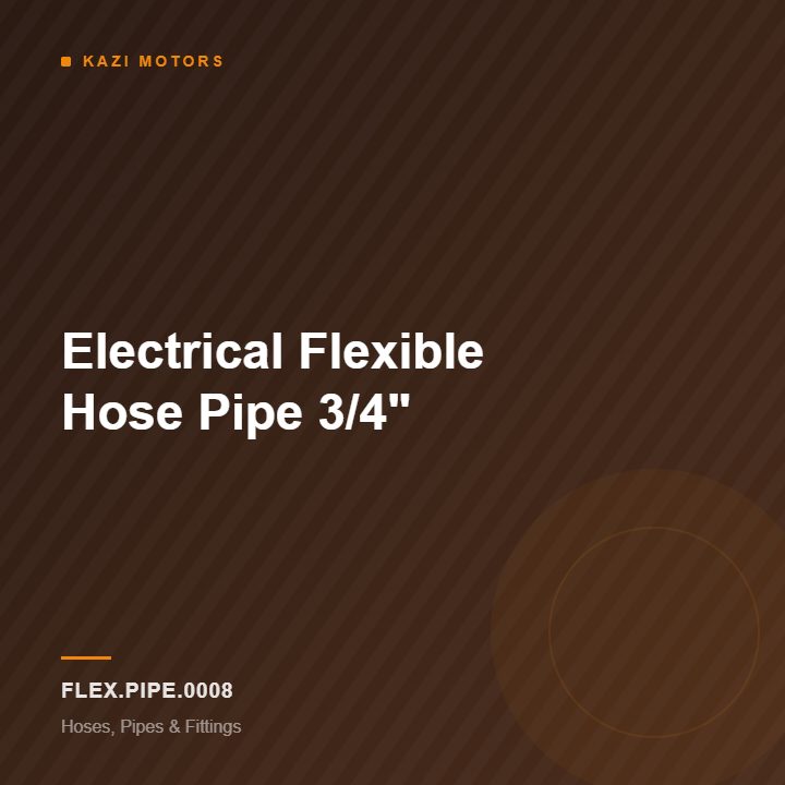 Electrical Flexible Hose Pipe 3/4″