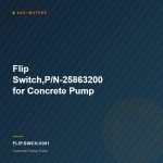 Flip Switch,P/N-25863200 for Concrete Pump