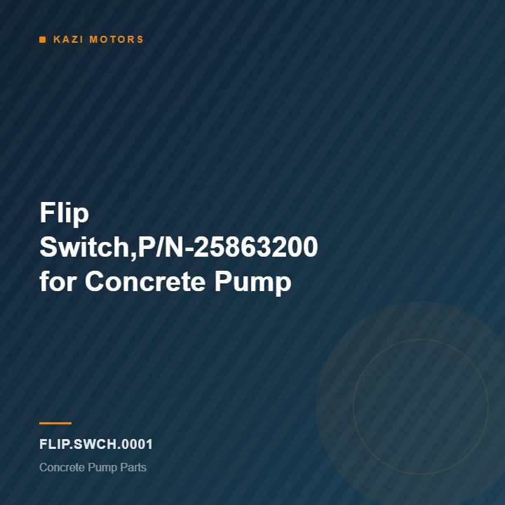 Flip Switch,P/N-25863200 for Concrete Pump