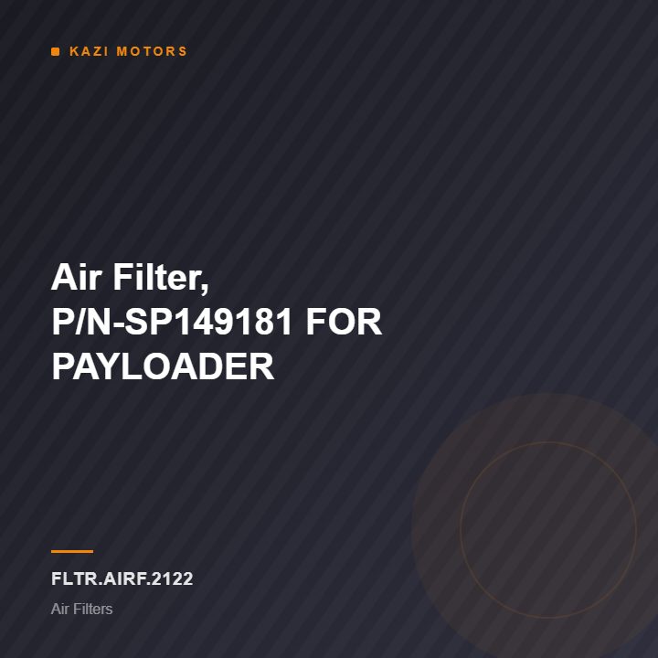 Air Filter, P/N-SP149181  FOR PAYLOADER