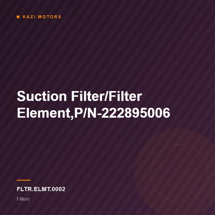 Suction Filter/Filter Element,P/N-222895006