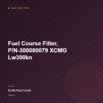 Fuel Course Filter, P/N-300080079 XCMG Lw300kn