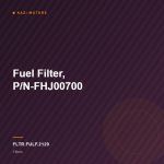 Fuel Filter, P/N-FHJ00700
