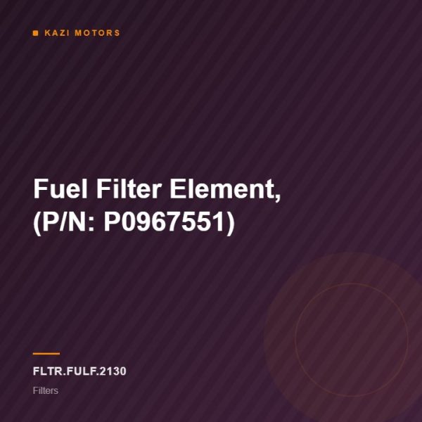 Fuel Filter Element, (P/N: P0967551)