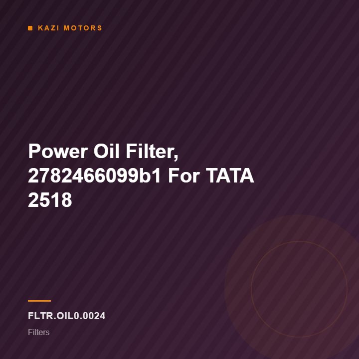 km-fltr-oil0-0024 Power Oil Filter, 2782466099b1 For TATA 2518
