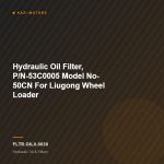 Hydraulic Oil Filter, P/N-53C0005 Model No- 50CN  For Liugong Wheel Loader