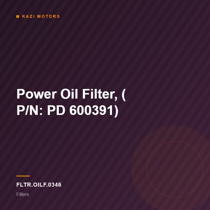 Power Oil Filter, ( P/N: PD 600391)