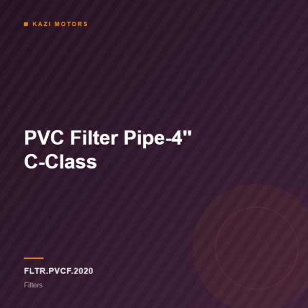 PVC Filter Pipe-4” C-Class
