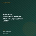 Water Filter, P/N-40C0120  Model No- 50CN For Liugong Wheel Loader