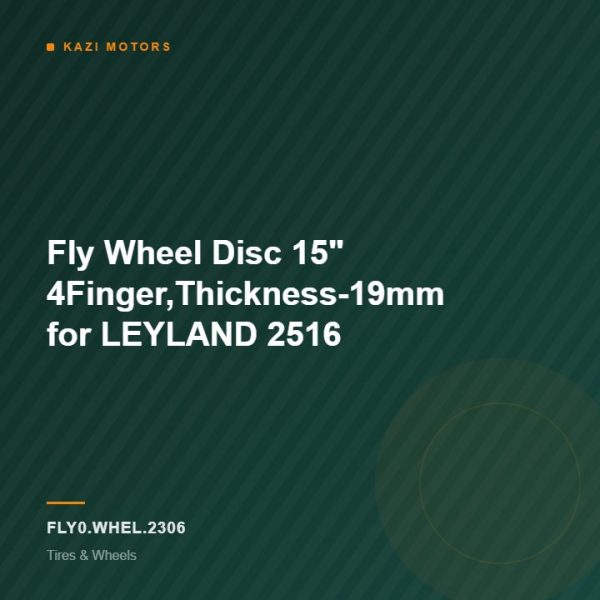 Fly Wheel Disc 15″ 4Finger,Thickness-19mm for LEYLAND 2516