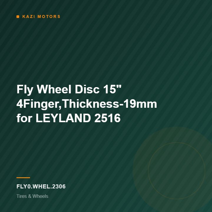 Fly Wheel Disc 15″ 4Finger,Thickness-19mm for LEYLAND 2516
