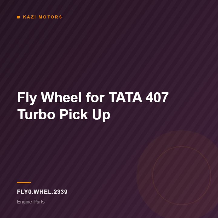 Fly Wheel for TATA 407 Turbo Pick Up