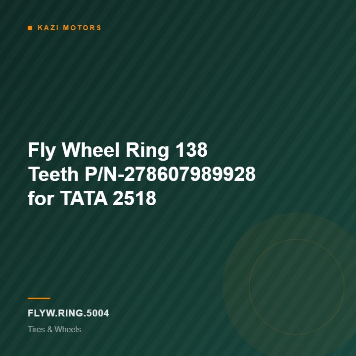 Fly Wheel Ring 138 Teeth P/N-278607989928 for TATA 2518