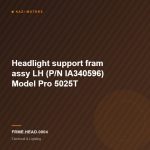 Headlight support fram assy LH (P/N IA340596) Model Pro 5025T