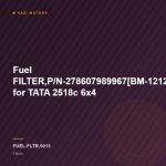 Fuel FILTER,P/N-278607989967[BM-1212LY] for TATA 2518c 6×4