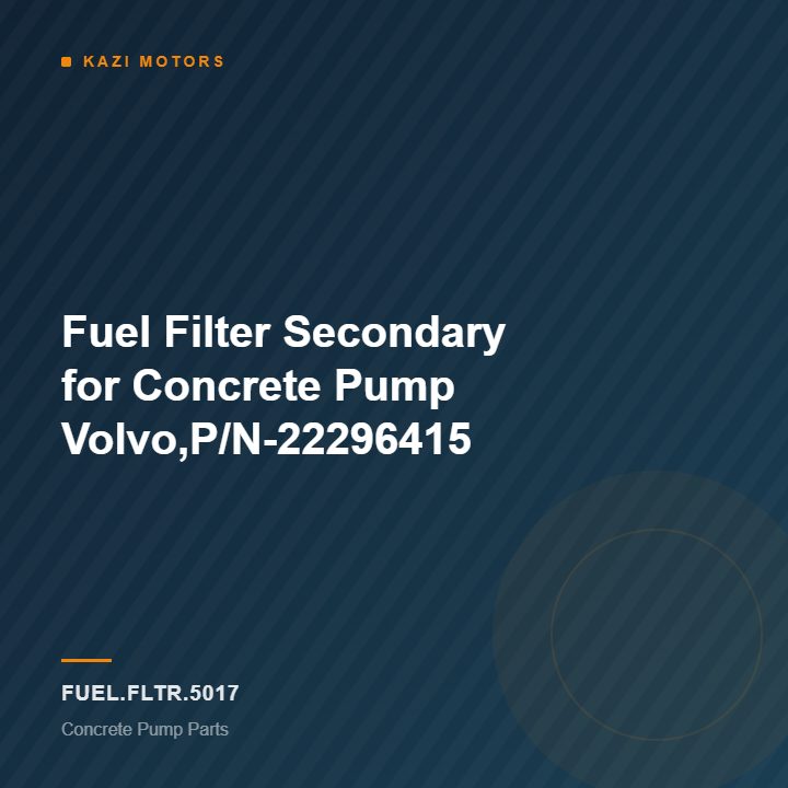 Fuel Filter Secondary for Concrete Pump Volvo,P/N-22296415