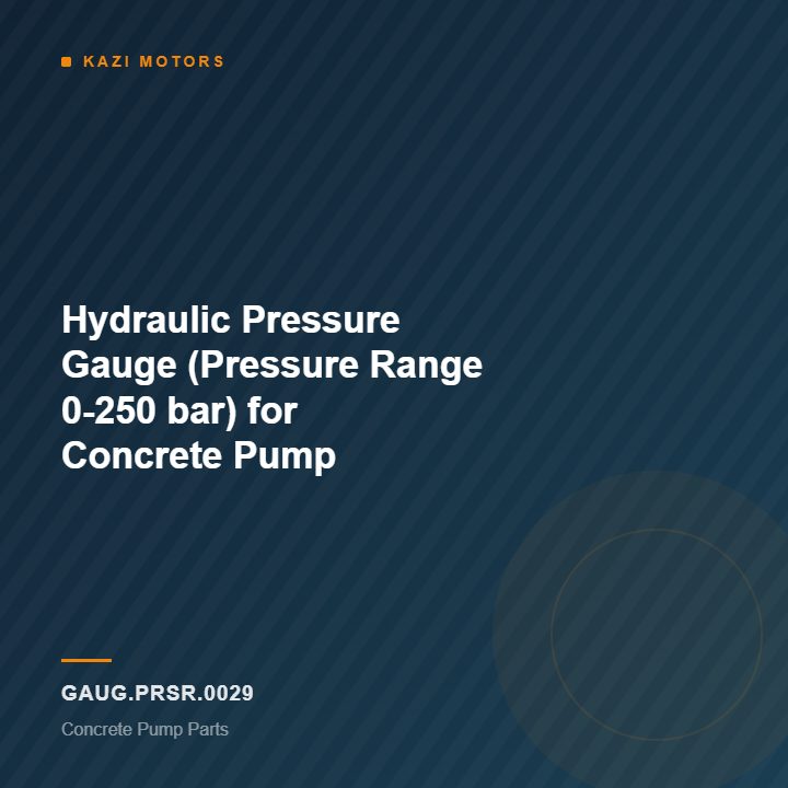 km-gaug-prsr-0029 Hydraulic Pressure Gauge (Pressure Range 0-250 bar) for Concrete Pump