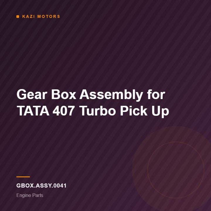 Gear Box Assembly for TATA 407 Turbo Pick Up