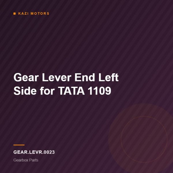 Gear Lever End Left Side for TATA 1109