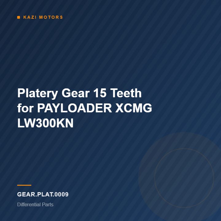 Platery Gear 15 Teeth for PAYLOADER  XCMG LW300KN