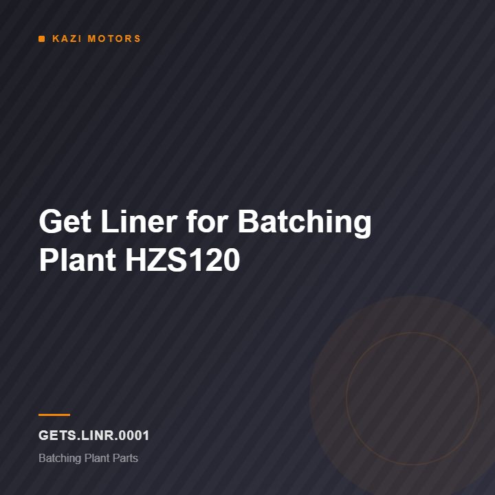 Get Liner for Batching Plant HZS120
