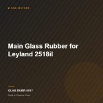 Main Glass Rubber for Leyland 2518il